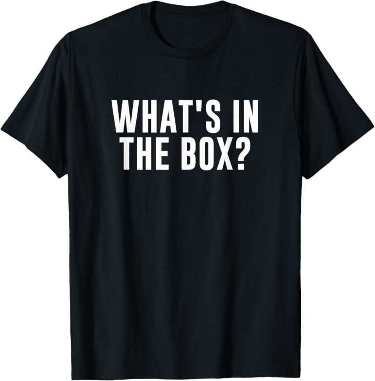 Best Novelty T-Shirt – What’s in The Box? T-Shirt Review